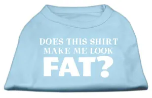 Does This Shirt Make Me Look Fat? Screen Printed Shirt Baby Blue Med (12)